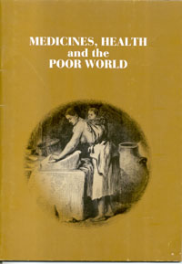 Medicines, Health and the Poor World