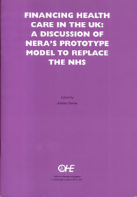 Financing Health Care in the UK: A Discussion of NERA’s Prototype Model to Replace the NHS