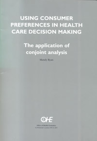 Using Consumer Preferences in Health Care Decision Making: The Application of Conjoint Analysis