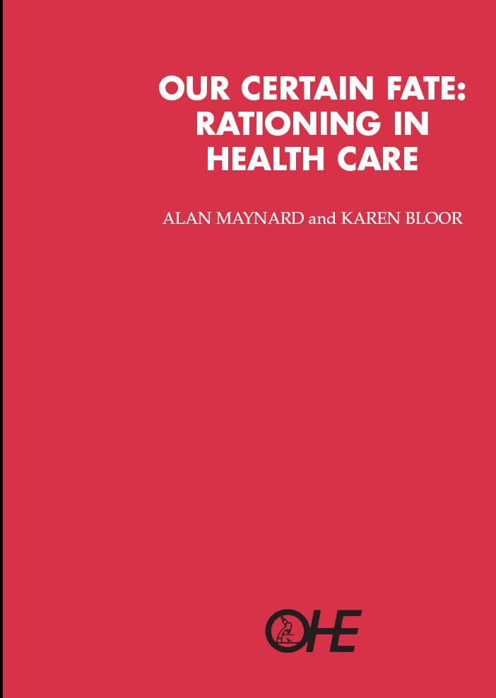 Our Certain Fate: Rationing in Health Care