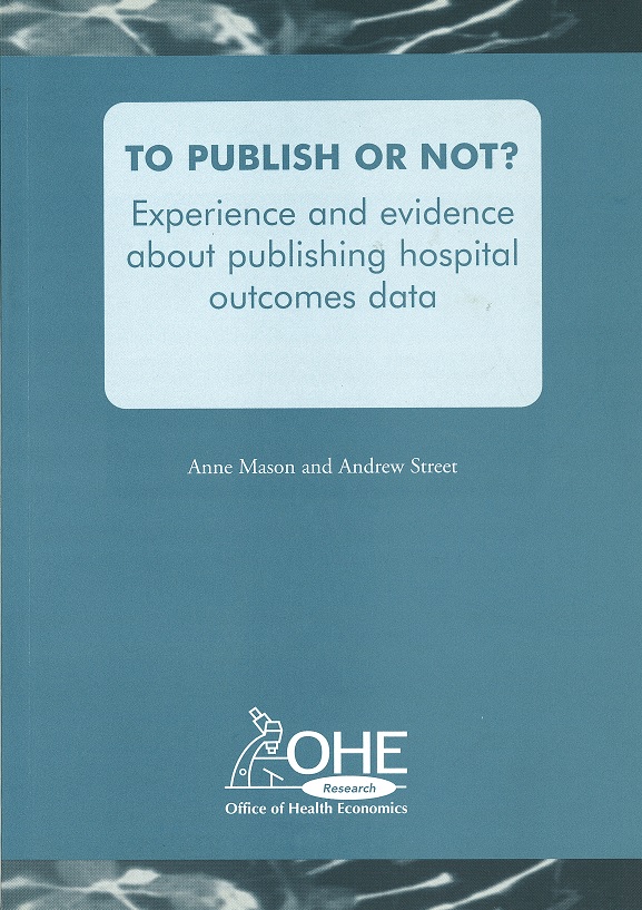 To Publish or Not: Experience and Evidence About Publishing Hospital Outcomes Data