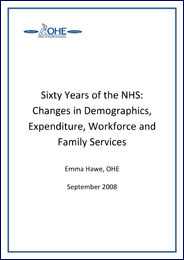 Sixty Years of the NHS: Changes in Demographics, Expenditure, Workforce and Family Services