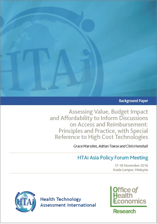 Assessing Value, Budget Impact and Affordability to Inform Discussions on Access and Reimbursement: Principles and Practice, with Special Reference to High Cost Technologies