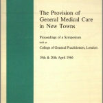 The provision of medical care in new towns cover page