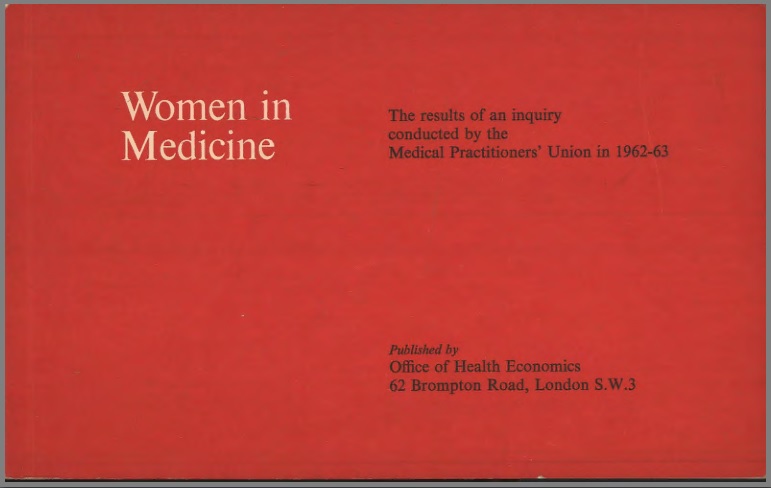 Women in Medicine: The Results of an Inquiry Conducted by the Medical Practitioners’ Union in 1962 – 63