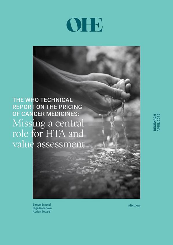 The WHO Technical Report on the Pricing of Cancer Medicines: Missing a central role for HTA and value assessment