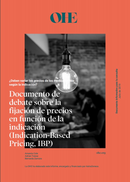 Documento de debate sobre la fijación de precios en función de la indicación (IBP) ¿Deben variar los precios de los medicamentos según la indicación?