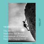 THE BRAVE INITIATIVE. The BRAVE Narrative for Broad Recognition of Value in Vaccines Engagement.