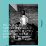 Quality of life and wellbeing in individuals with experience of fertility problems and assisted reproductive techniques