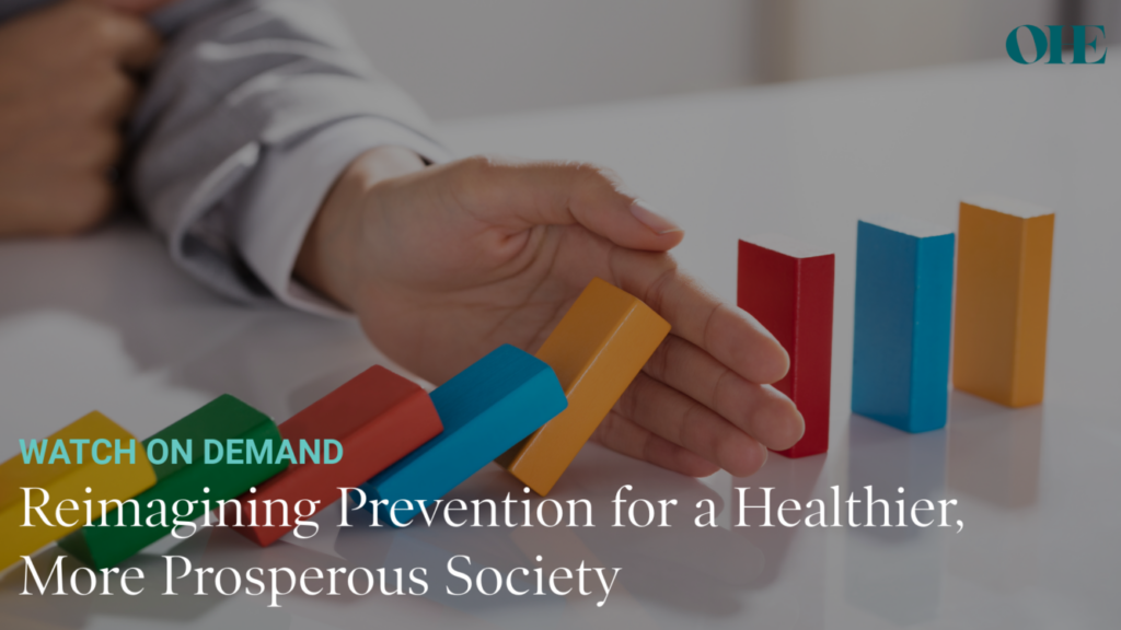 Reimagining Prevention for a Healthier, More Prosperous Society: Webinar Insights