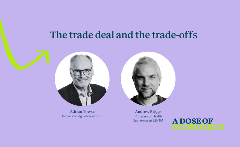 Header graphic with the title 'The trade deal and the trade-offs' and two circular headshots (Adrian Towse and Andrew Briggs) on a purple background.